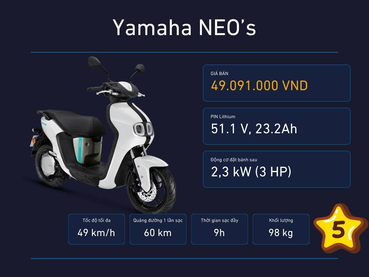 NEO's hiện là xe máy điện duy nhất được Yamaha phân phối tại Việt Nam. Với thiết kế nhỏ gọn, NEO's còn có điểm mạnh là sở hữu khay pin phụ, nhờ đó người dùng có thể mở rộng quãng đường vận hành nhờ lắp thêm một pin, và xe cũng hỗ trợ đổi pin tại trạm thuận tiện. Mẫu xe này cũng sở hữu các trang bị hiện đại như cụm đồng hồ kỹ thuật số có Y-Connect, chìa khóa thông minh.