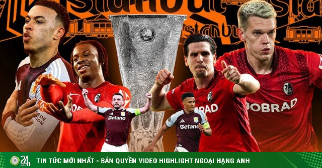 Trực tiếp bóng đá Freiburg - Aston Villa: Thời cơ lịch sử (CK Europa League)