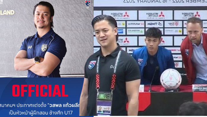 U17 Thái Lan bổ nhiệm HLV là người từng khiêu khích truyền thông Việt Nam ở chung kết AFF Cup - 1