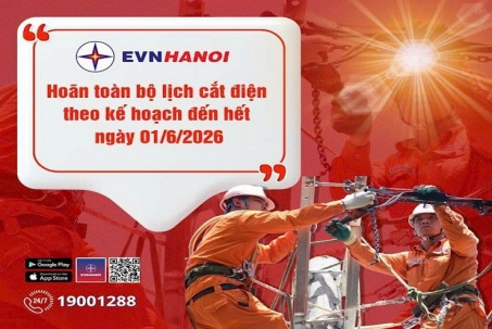 EVNHANOI hoãn các lịch cắt điện theo kế hoạch đến hết ngày 01/6/2026
