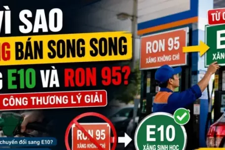 Không bán song song xăng E10 và RON 95 vì lý do gì?