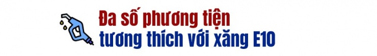 [eMagazine] - Những điều cần biết về xăng E10 trước ngày bán đại trà 1-6 - 5