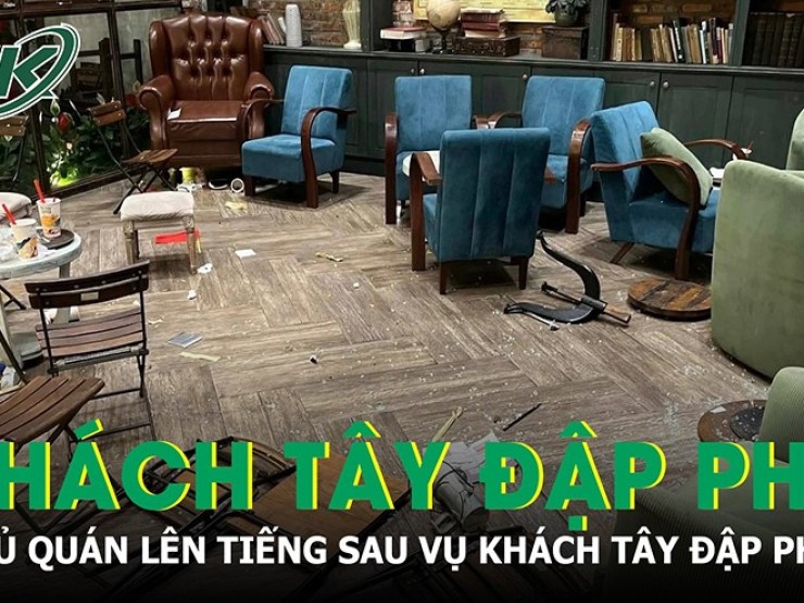 Quán cà phê Đà Nẵng bị khách Tây đập phá: Thiệt hại lớn hơn dự kiến