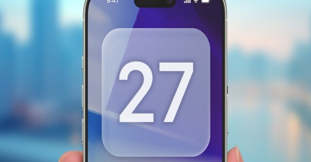 iOS 27 có gì mới, iPhone nào trở lên mới cập nhật được?