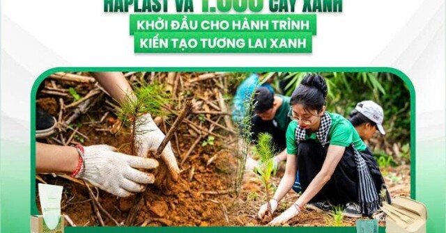 HAPLAST và 1.000 cây xanh - Khởi đầu cho hành trình kiến tạo tương lai xanh
