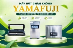 Máy hút chân không Yamafuji - Thương hiệu được tin dùng hiện nay