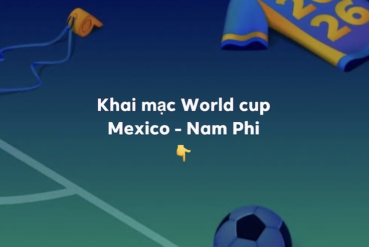 Trận khai mạc World Cup 2026 nhận được nhiều sự quan tâm trên mạng xã hội.