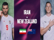 Trực tiếp bóng đá Iran - New Zealand: Chờ bản lĩnh đội bóng Tây Á (World Cup)
