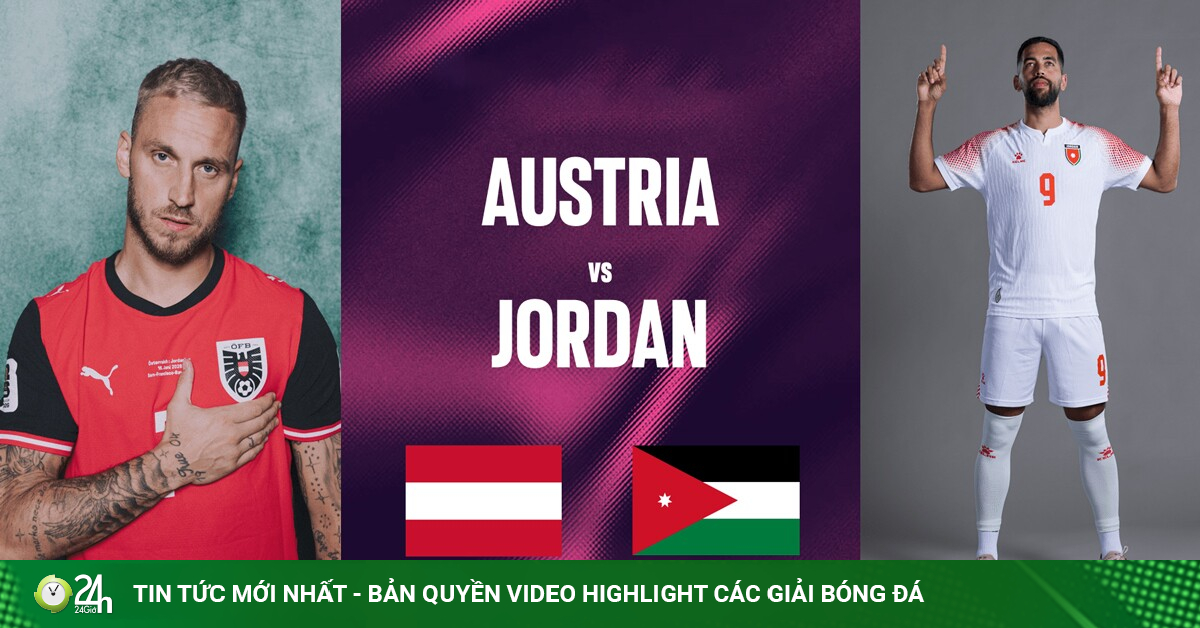 Trực tiếp bóng đá Áo - Jordan: Tân binh mơ địa chấn (World Cup)