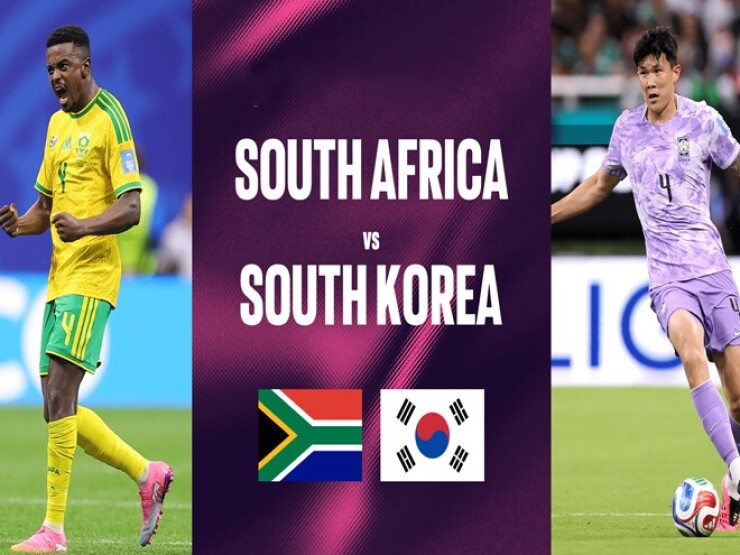 Trực tiếp bóng đá Nam Phi - Hàn Quốc: Quyết đấu giành vé đi tiếp (World Cup)