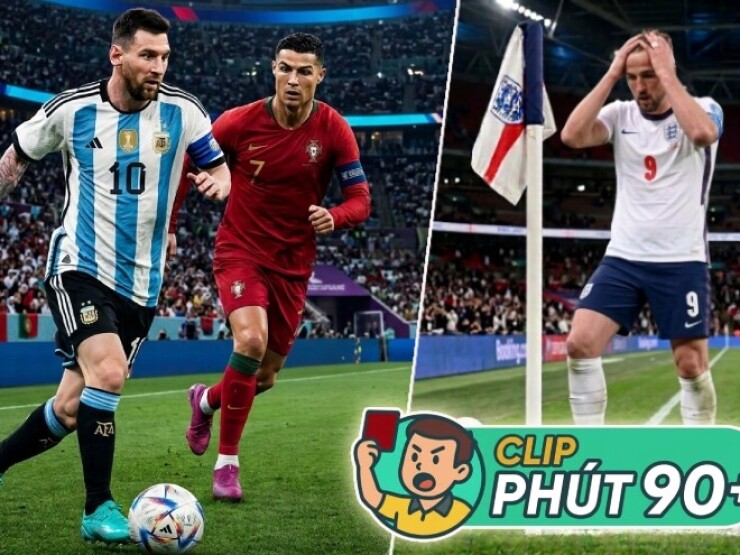 Ronaldo - Messi cảm xúc trái ngược phút 90+5, ĐT Anh “học lỏm“ Arsenal bất thành