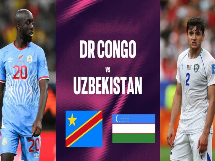 Trực tiếp bóng đá CHDC Congo - Uzbekistan: Không còn đường lùi (World Cup)