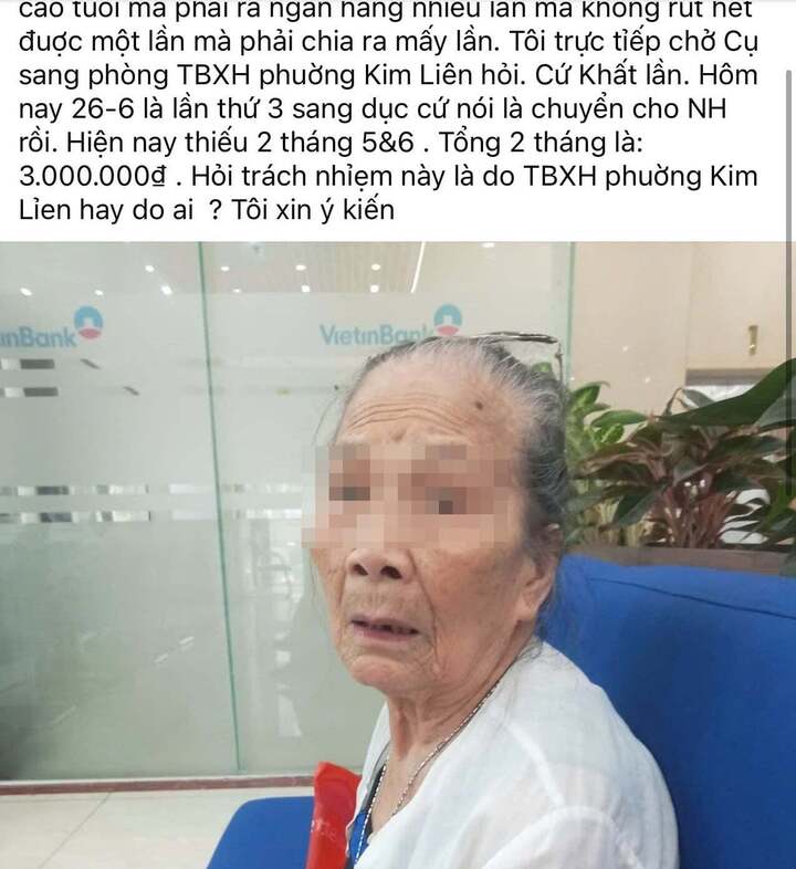 Vụ việc cụ bà 97 tuổi phải đi 3 lần đến UBND phường và ngân hàng mới nhận được tiền trợ cấp được chia sẻ trên mạng xã hội.