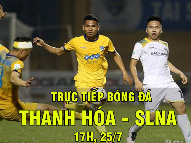 TRỰC TIẾP bóng đá Thanh Hóa - SLNA: Nóng bỏng đại chiến U23 VN