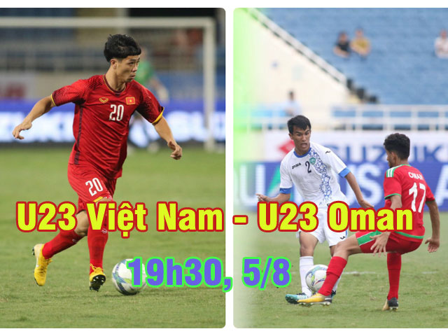 U23 Việt Nam – U23 Oman: Cơ hội cho Bùi Tiến Dũng, cảnh giác “ẩn số” Tây Á