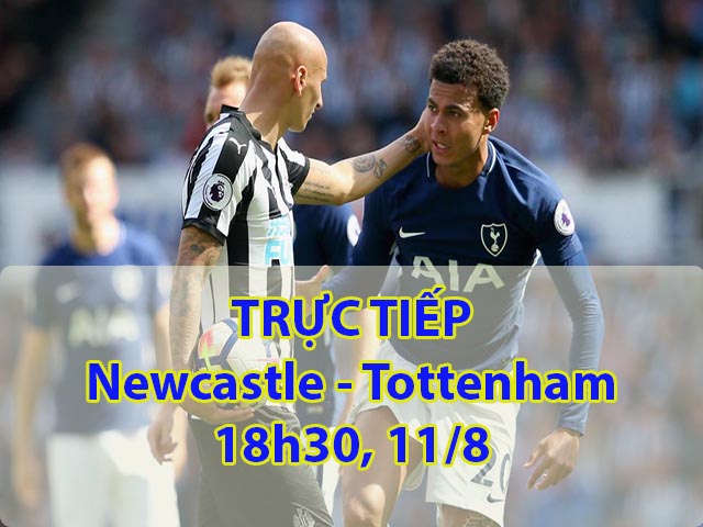 Trực tiếp bóng đá Newcastle – Tottenham: Muôn vàn sức ép (Vòng 1 Ngoại hạng Anh)