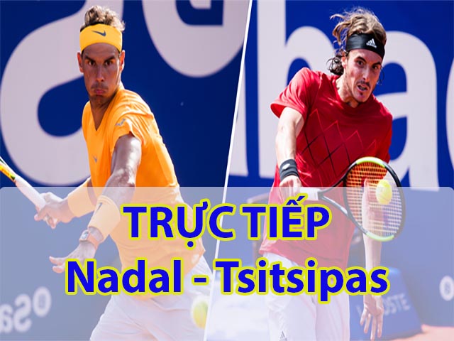 Trực tiếp tennis Nadal – Tsitsipas: Kỷ lục mới gọi tên ai? (Chung kết Rogers Cup)