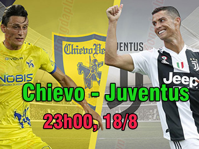 Chievo – Juventus: ”Siêu nhân” Ronaldo ra sân, chờ đại tiệc mở màn