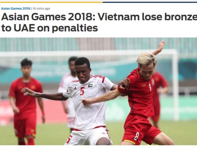U23 Việt Nam rơi HCĐ ASIAD: Báo châu Á tiếc nuối, báo UAE khen ngợi