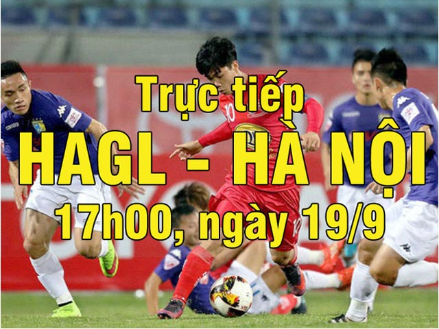 Trực tiếp bóng đá HAGL - Hà Nội: 2 bàn trong 2 phút (H1)