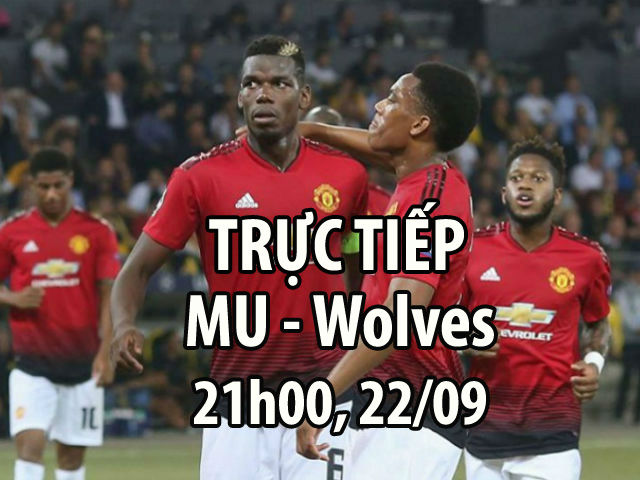 Trực tiếp bóng đá MU - Wolves: Điểm tựa Nhà hát, ”Quỷ đỏ” chờ bung lụa
