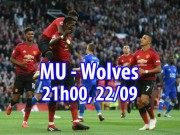 Sự kiện - Bình luận - MU - Wolves: Pogba - Lukaku thăng hoa, đua nhau &quot;săn Sói&quot;