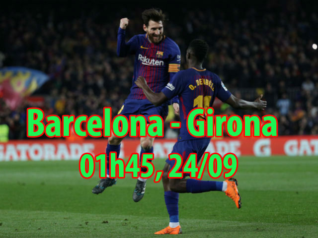 Barcelona – Girona: Messi thăng hoa, chờ phá nát derby