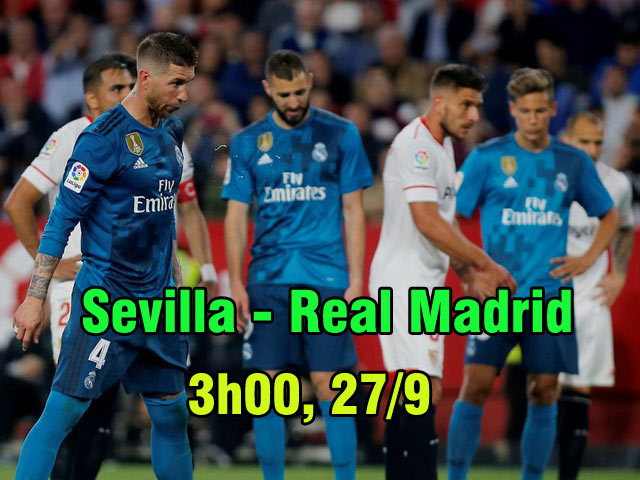 Sevilla – Real Madrid: Cảm hứng “The Best” mơ soán ngôi Barca
