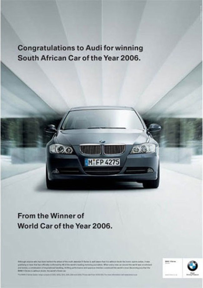 Cuộc chiến xe hơi giữa BMW và Audi: Sự việc bắt đầu khi BMW gửi thông điệp chúc mừng Audi đầy mỉa mai: “Chúc mừng Audi giành giải xe của năm 2006 tại Nam Phi. Lời chúc từ hãng xe chiến thắng giải xe năm 2006 toàn cầu”.