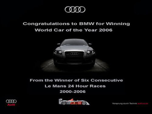 Audi phản pháo: “Chúc mừng BMW nhận giải xe của năm 2006 toàn cầu. Lời chúc từ người 6 lần liên tiếp chiến thắng tại Le Mans”.