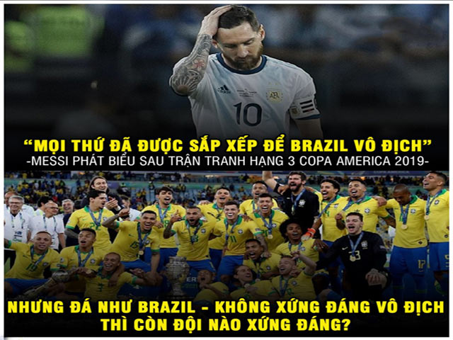 Tranh vui - Ảnh chế: Messi "cay cú" khi Brazil vô địch Copa America 2019