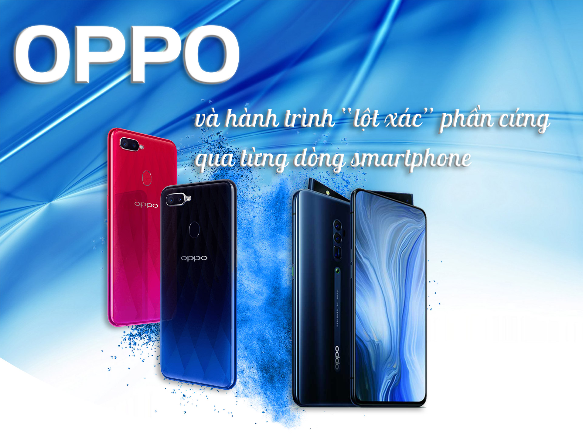 OPPO và hành trình “lột xác” phần cứng qua từng dòng smartphone - 1