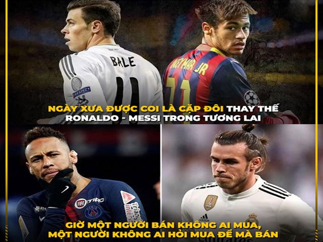 Ảnh chế Neymar và Gareth Bale - ”hai con người, một số phận”