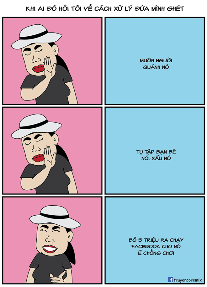 Cách xử lý những đứa mình ghét trong thời đại 4.0 - 1