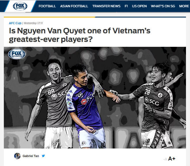 Văn Quyết được cây viết Gabriel Tan (tờ Fox Sports Asia) đánh giá là một trong những cầu thủ vĩ đại nhất lịch sử bóng đá Việt Nam