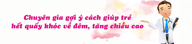 Quấy khóc đêm, ngủ không ngon giấc khiến trẻ chậm tăng cân và chiều cao - 3