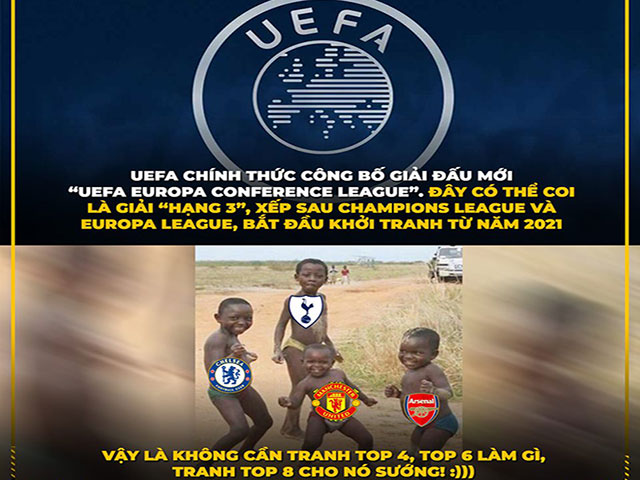 Tranh vui - Ảnh chế: Châu Âu có giải đấu mới, MU không cần tranh top 4
