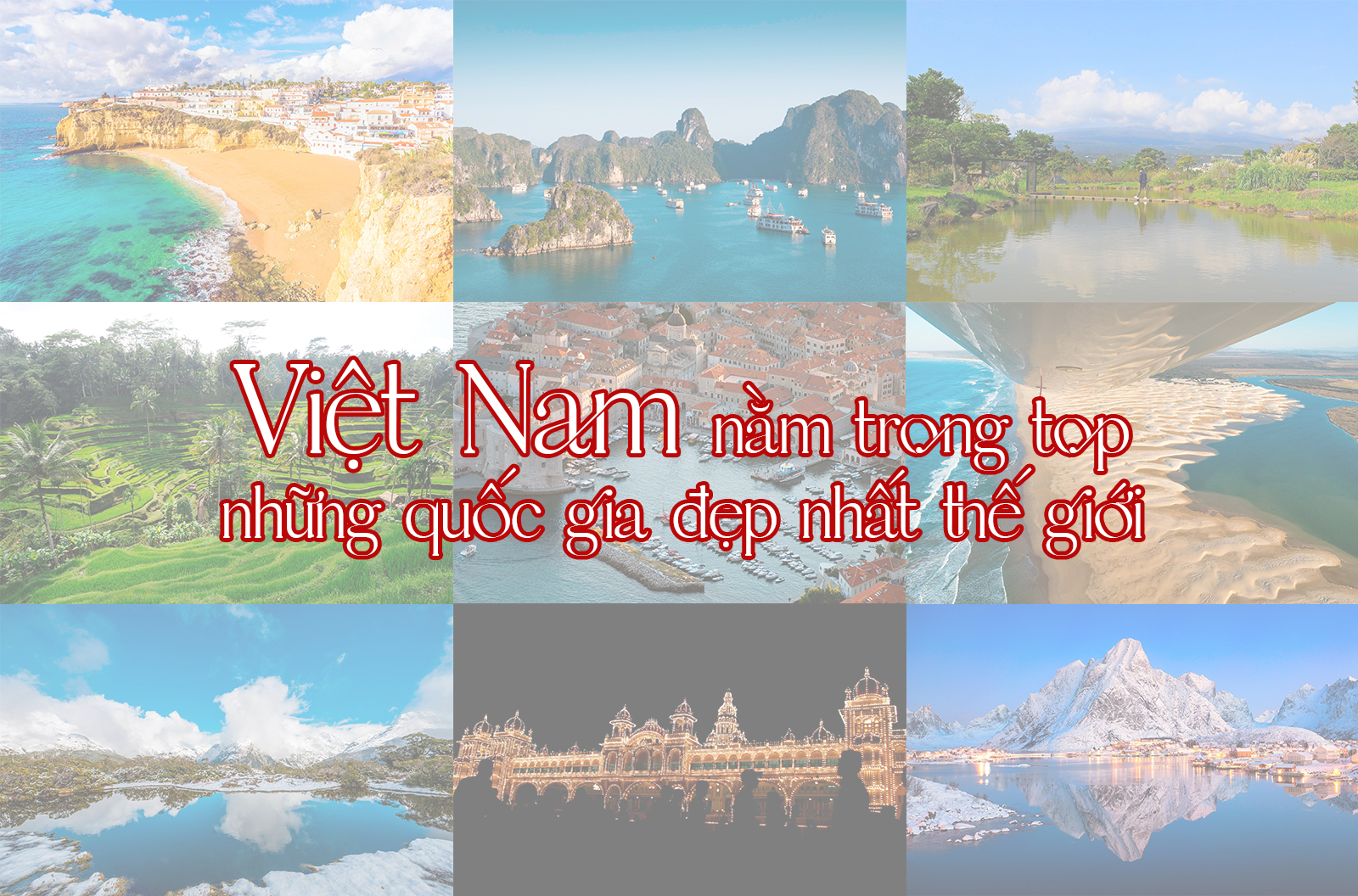 Việt Nam nằm trong top những quốc gia đẹp nhất thế giới - 1