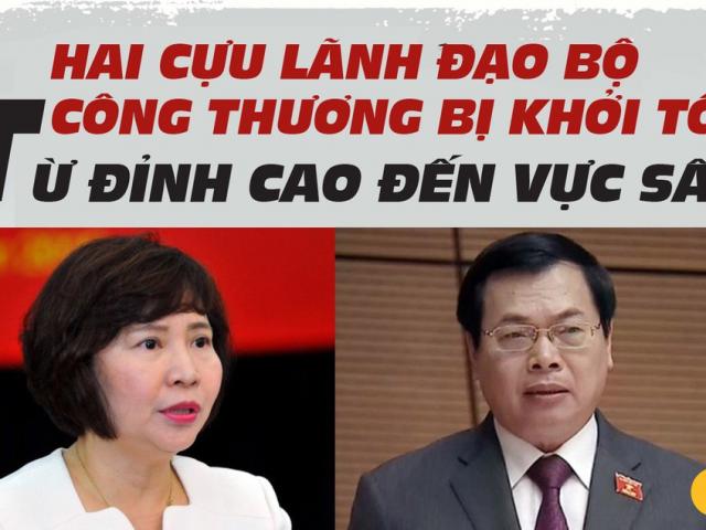 Hai cựu lãnh đạo Bộ Công thương bị khởi tố: Từ đỉnh cao đến vực sâu