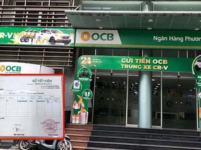 Kinh doanh - Khách hàng tố sổ tiết kiệm gần 6 tỷ đồng "bốc hơi", ngân hàng OCB nói gì?