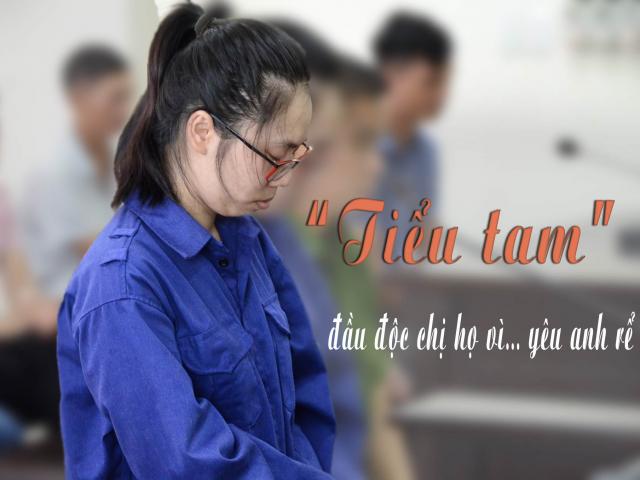 Pháp luật - Nóng trong tuần: “Tiểu tam” đầu độc chị họ lĩnh án, anh rể khai điều gây sốc về cuộc tình sai trái