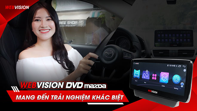 Webvision DVD Mazda thế hệ mới “gây sốt” các tín đồ công nghệ - 1