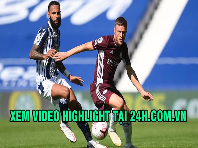 Bóng đá - Video highlight trận West Brom - Leicester: Cú đúp penalty, chiến quả nhẹ nhàng