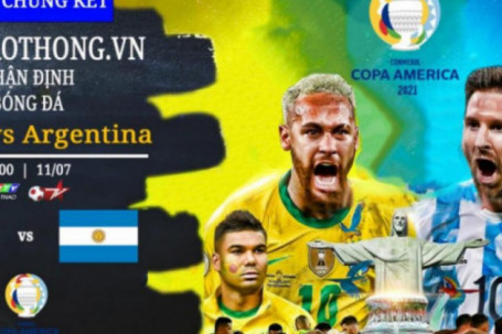 Nhận định, dự đoán kết quả Brazil vs Argentina, chung kết Copa America 2021