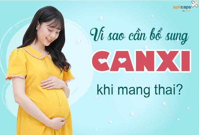 Vì sao cần bổ sung canxi khi mang thai?