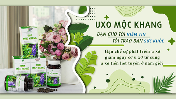 UXo Mộc Khang mang lại hiệu quả hỗ trợ hạn chế sự phát triển của u xơ, u nang