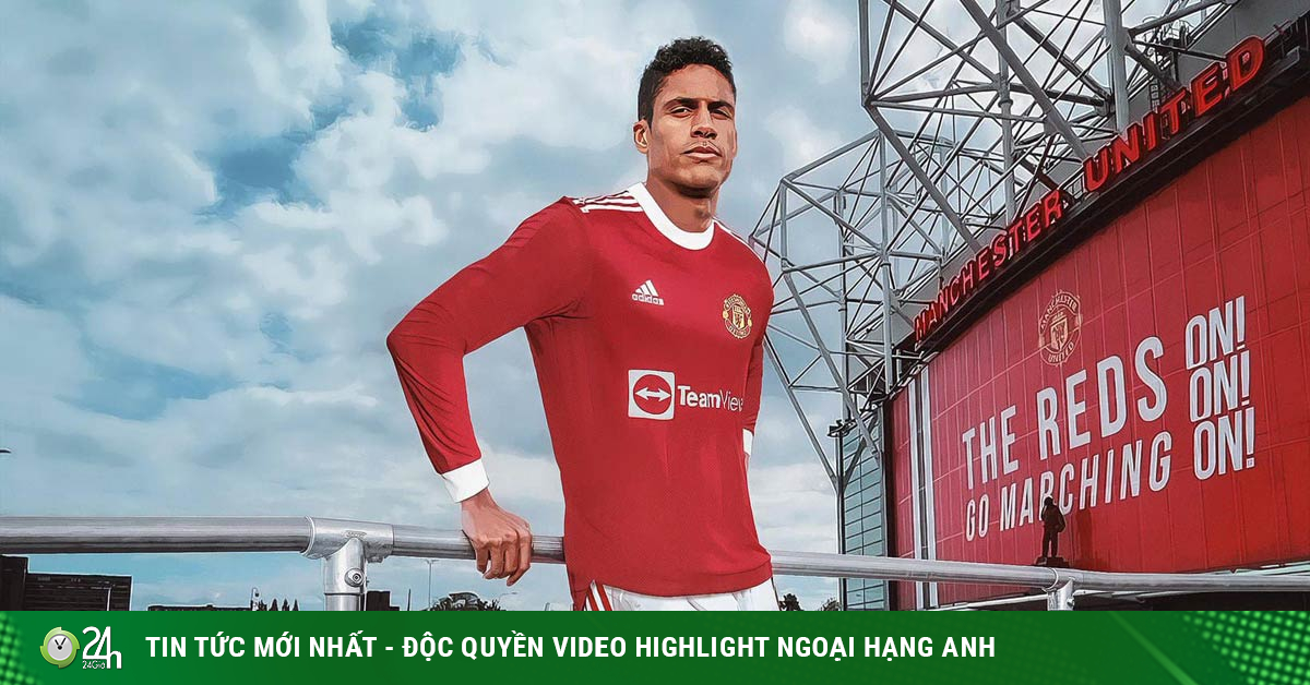 CHÍNH THỨC: MU đạt thỏa thuận mua Varane, sẽ mặc áo số mấy?