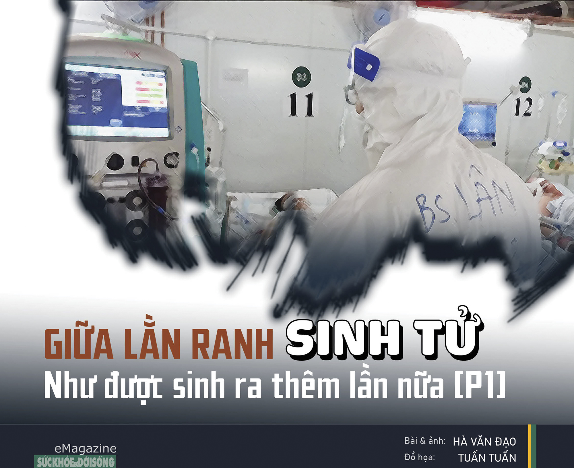 Giữa lằn ranh sinh tử: Như được sinh ra thêm lần nữa &#40;P1&#41; - 1