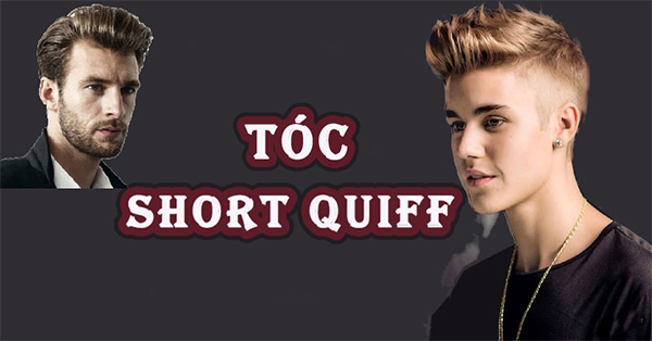 Tóc Short Quiff là gì 10 kiểu tóc Short Quiff nam đẹp nhất