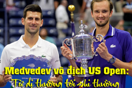 Medvedev vô địch US Open: Từ dị thường tới phi thường